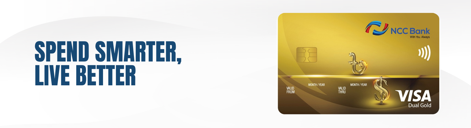 spend smarter, live better- Ncc bank Credit Card Gold